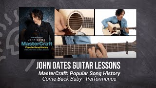 🎸 John Oates Guitar Lesson - Come Back Baby - Performance - TrueFire