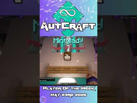 Player of the Week on Autcraft for May 23rd, 2026 - Minecraft
