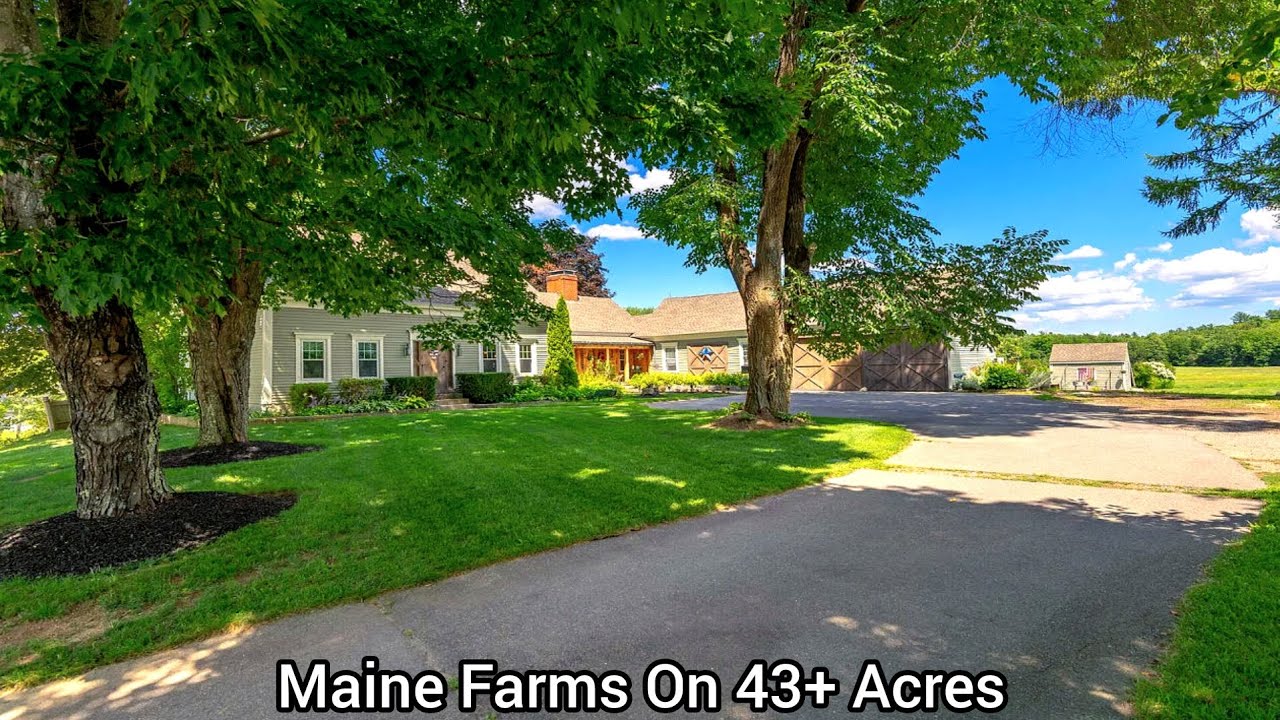 Maine Farms On 43+ Acres | Working Farm Since 1776 ME Real Estate | Invest in Old ME Farms