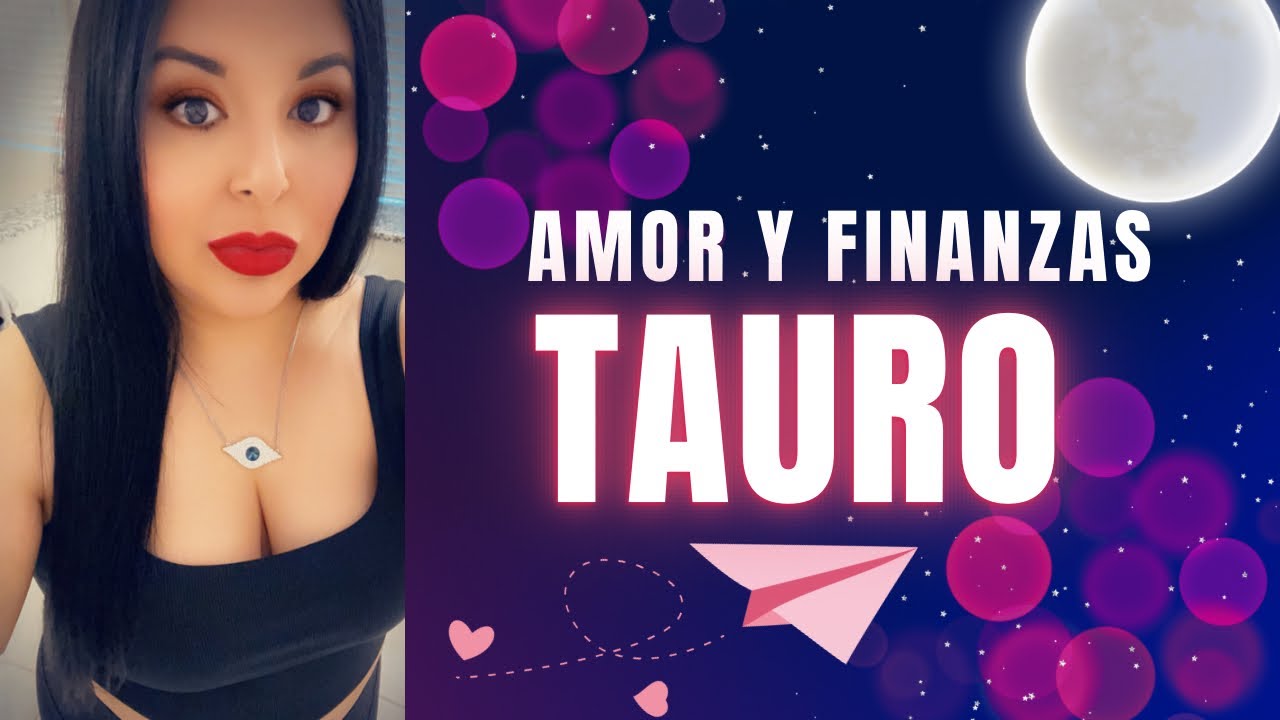 Tauro ♉️ No más dolor ni decepciones 😞 Mira 👀 lo que viene 🥰 - YouTube