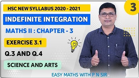 Indefinite Integration Part 3 Ex 3.1 Easy Tricks 12th New Syllabus 2020-21 Maharashtra | P N Sir