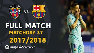 Levante UD vs FC Barcelona (5-4) J37 2017/2018 - FULL MATCH