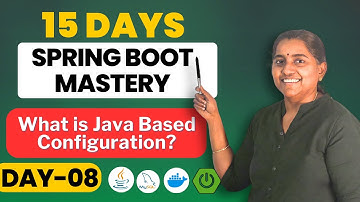 What is Java Based Configuration?  | 15 days to Spring Boot Mastery