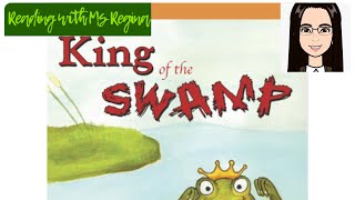 King of the Swamp | Read Aloud | Storytime by Ms Regina 401 views 2 months ago 4 minutes, 11 seconds