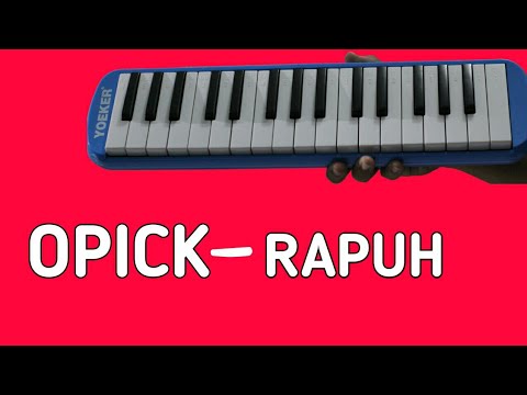 OPICK - RAPUH || Versi Pianika OPICK - RAPUH || Versi Pianika