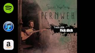 Video thumbnail of "Sören Vogelsang - Fick dich (Fernweh)"