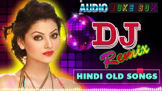 Hindi Old Dj Song ❤️ 90's Hindi Superhit Dj Mashup Remix Song ❤️ Old is Gold (Hi Bass Dholki Mix)