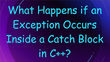 What Happens if an Exception Occurs Inside a Catch Block in C++?