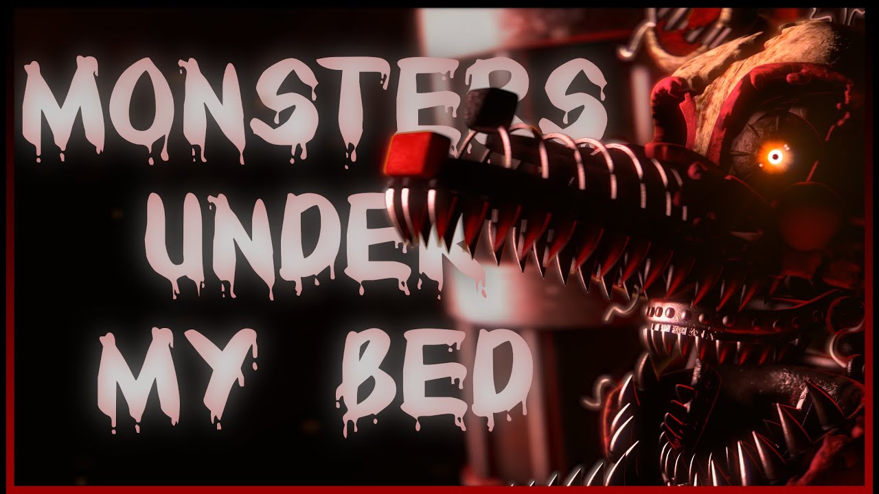 (FNAF/SFM) Monsters Under My Bed by Aviators Collab Part for
