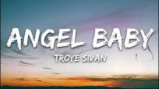 Download lagu Troye Sivan - Angel Baby (Lyrics)
