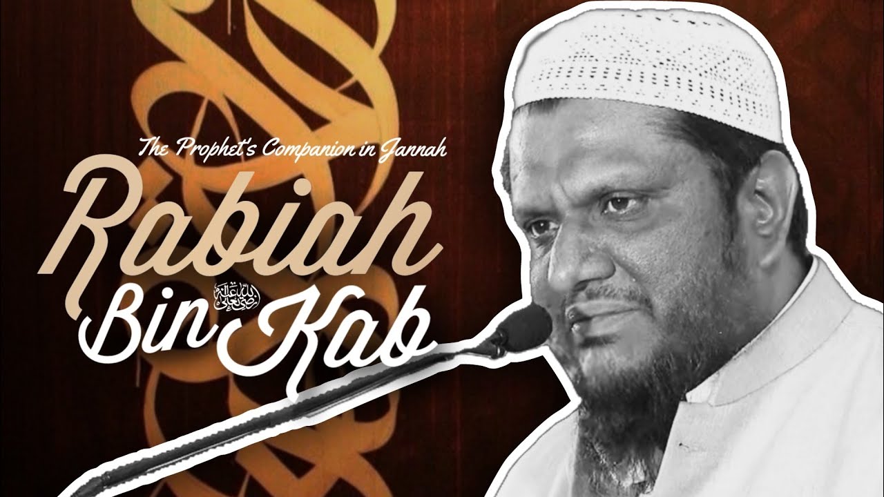 Rabwe Rabieh Rabiah bin Kab (ra) The Prophet's Companion in Jannah• Shaykh Abdul ...