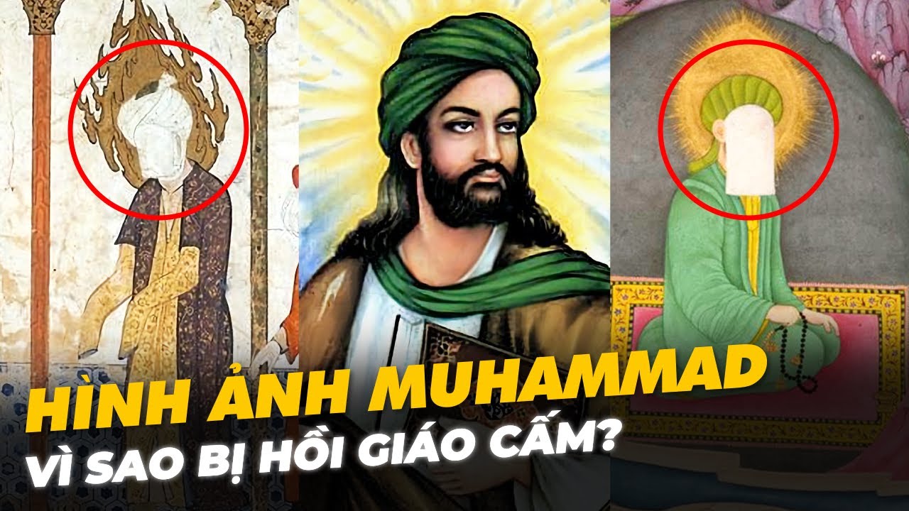 VÌ SAO ĐẠO HỒI CẤM HÌNH ẢNH NHÀ TIÊN TRI MUHAMMAD?