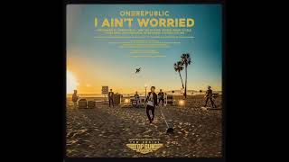 OneRepublic: I Aint Worried (Audio)