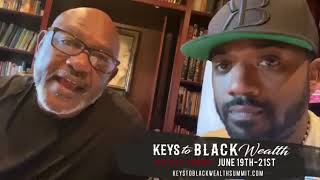 Keys to Black Wealth Virtual Summit  Willie Norwood Sr  X Ray J