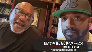 Keys to Black Wealth Virtual Summit: Willie Norwood Sr. X Ray J
