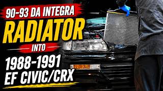 ||HONDA EF9/ED7 CIVIC&CRX|| EF Civic/CRX Radiator Upgrade Using a 90-93 DA Integra Radiator👌🏻