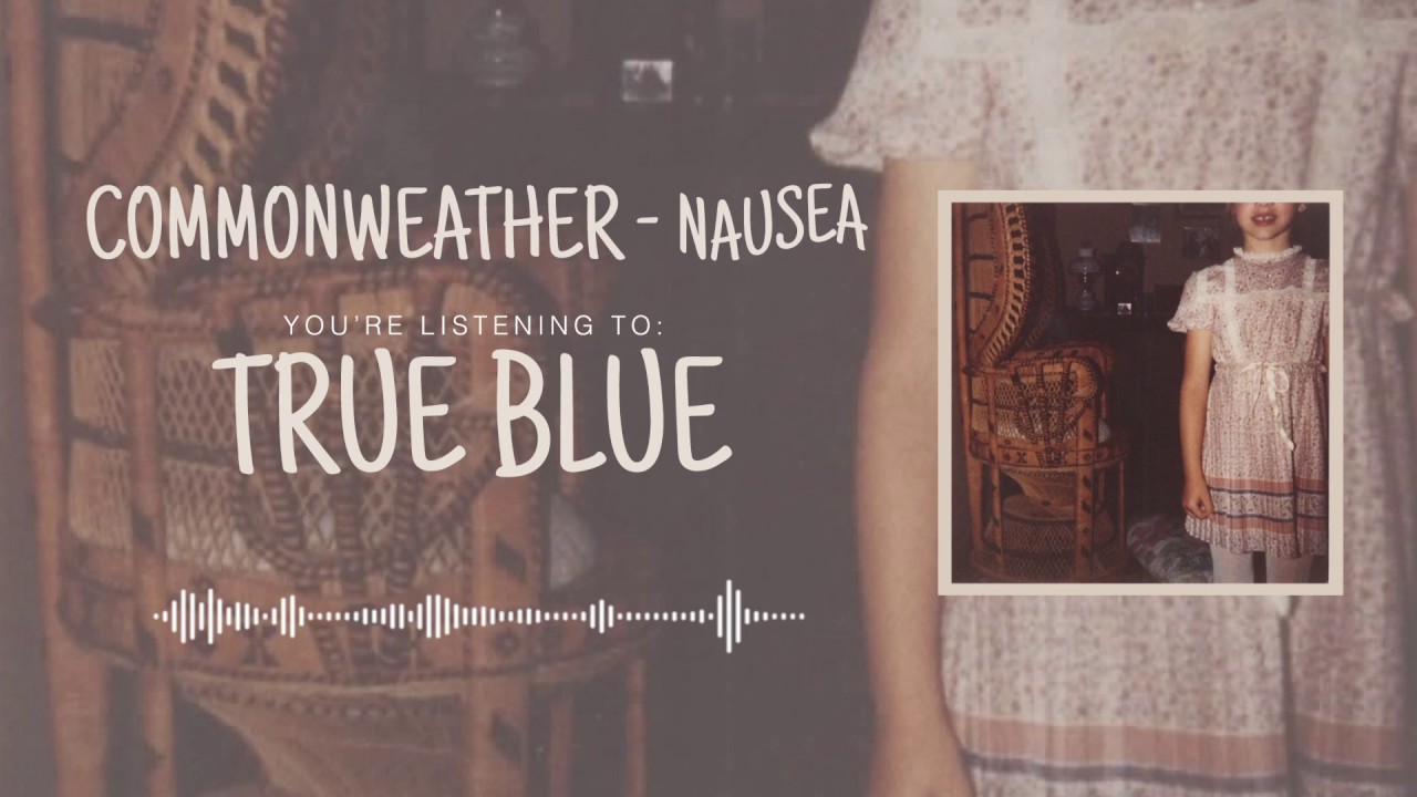 Watch COMMONWEATHER - True Blue on YouTube Watch COMMONWEATHER - True Blue on YouTube