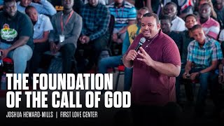 The Foundation of The Call of God | Foundations of Ministry Camp | Joshua Heward- Mills
