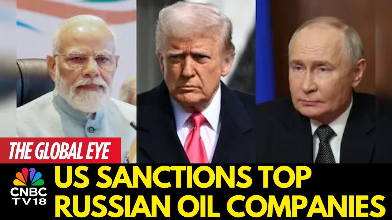 US Sanctions Russia Oil Companies, Supplies To China & India Hit ...