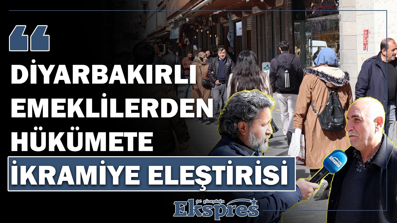 Diyarbakırlı emeklilerden hükümete ikramiye eleştirisi | Ekspres Haber