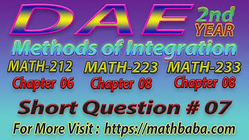 DAE 2nd year Chapter 06|08 (Methods of Integration) Short Question 07