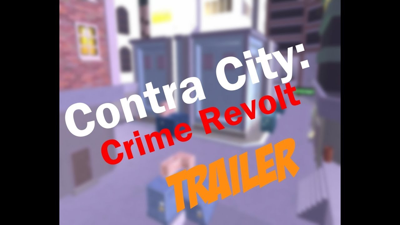CONTRA CITY: Crime Revolt. Trailer by Raptor