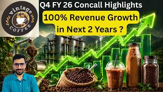 Vintage Coffee ☕ Q4 FY26 Concall Highlights🚀 100% Revenue Growth in Next 2 Years ?