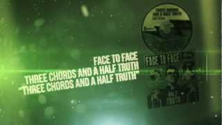 Watch Face To Face Three Chords And A Half Truth video