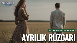 Ayrılık Rüzgarı - Nirvana Müzik Melancholic Psychedelic Rock 