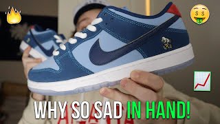 TOO CLEAN! WHY SO SAD X NIKE SB IN HAND REVIEW/RESELL PREDICTION!