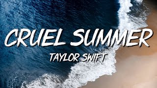 Cruel summer - Taylor Swift (Lyrics) || Justin Bieber , Dua Lipa... (MixLyrics)