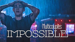 Multicouples || Impossible
