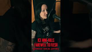 Ice Nine Kills  Farewell To Flesh female Vocal Cover