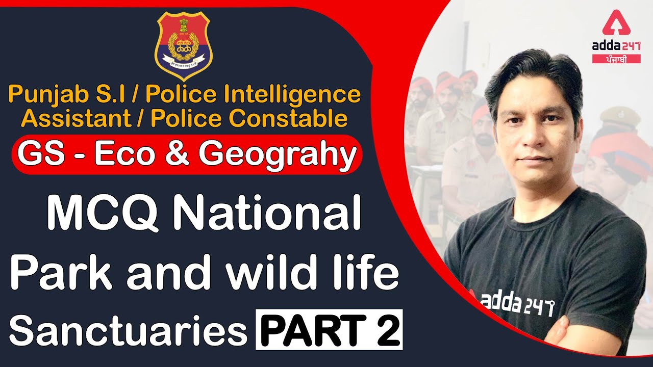 Punjab S.I/Constable | Eco & Geography | National Parks & Wildlife Sanctuary #2