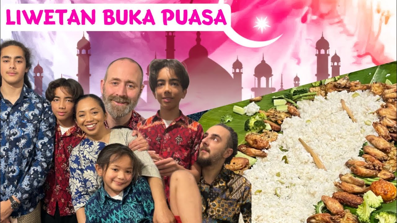 BUKA PUASA LIWETAN SEKELUARGA FULL 😇