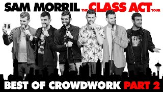 Sam Morril Crowd Work from Class Act Tour Part Two