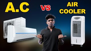 A.C or Air Cooler - Pros & Cons of buying AC & Air Cooler | வெயில் காலத்துக்கு எது நல்லது!!