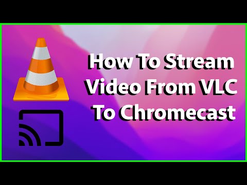 Video: Bisakah VLC streaming ke chromecast?