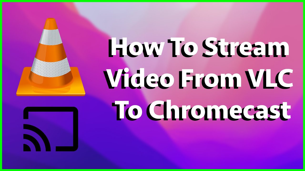 How To Video From VLC Chromecast - MP4, - Windows - YouTube