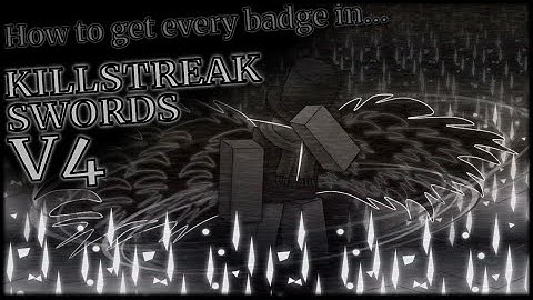 How to get every badge in Killstreak Swords V4