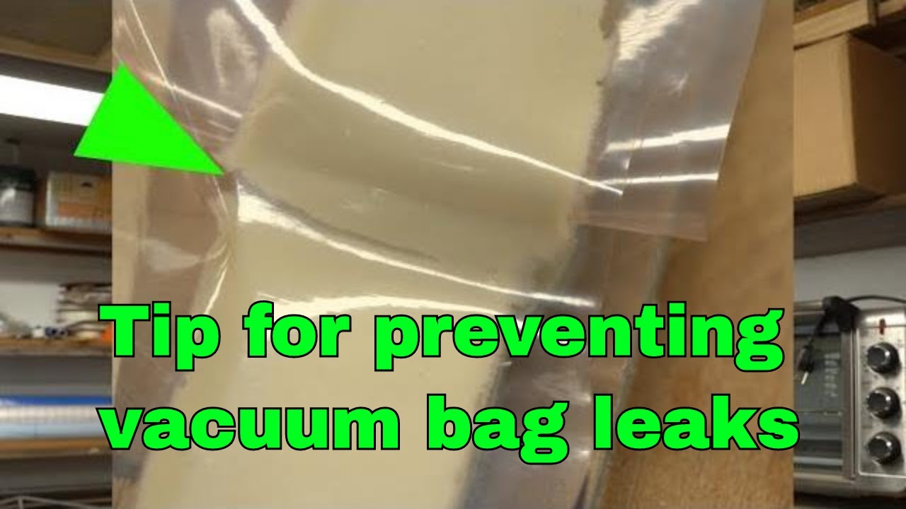 Composite Tip Vacuum Bag High Likelihood Leak location YouTube