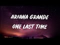 Ariana Grande - One Last Time (Lyrics)🎵