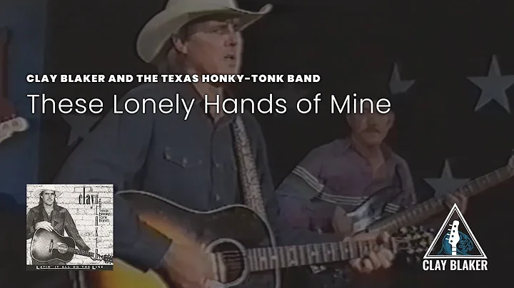 Clay Blaker and the Texas Honky-Tonk Band - These ...
