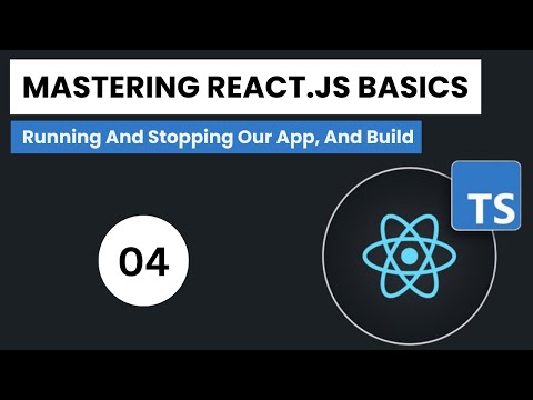 Learn React.js + Typescript In Arabic 2024 - #04 - Running And Stopping Our App, And Build