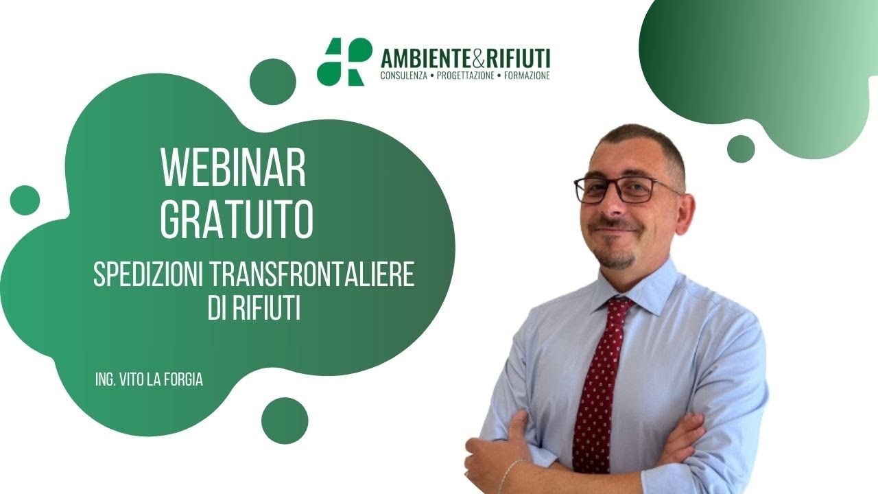 Webinar Gratuito - Spedizioni transfrontaliere di rifiuti - 30.07.2024