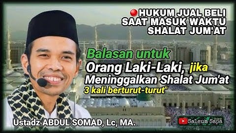 BALASAN UNTUK ORANG LAKI-LAKI jika meninggalkan SHALAT JUM