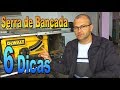 CRB107 - Serra de Bancada 6 Dicas - DeWALT DW745