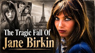 The English It-Girl Who Became France's Ultimate Muse | The Jane Birkin Story