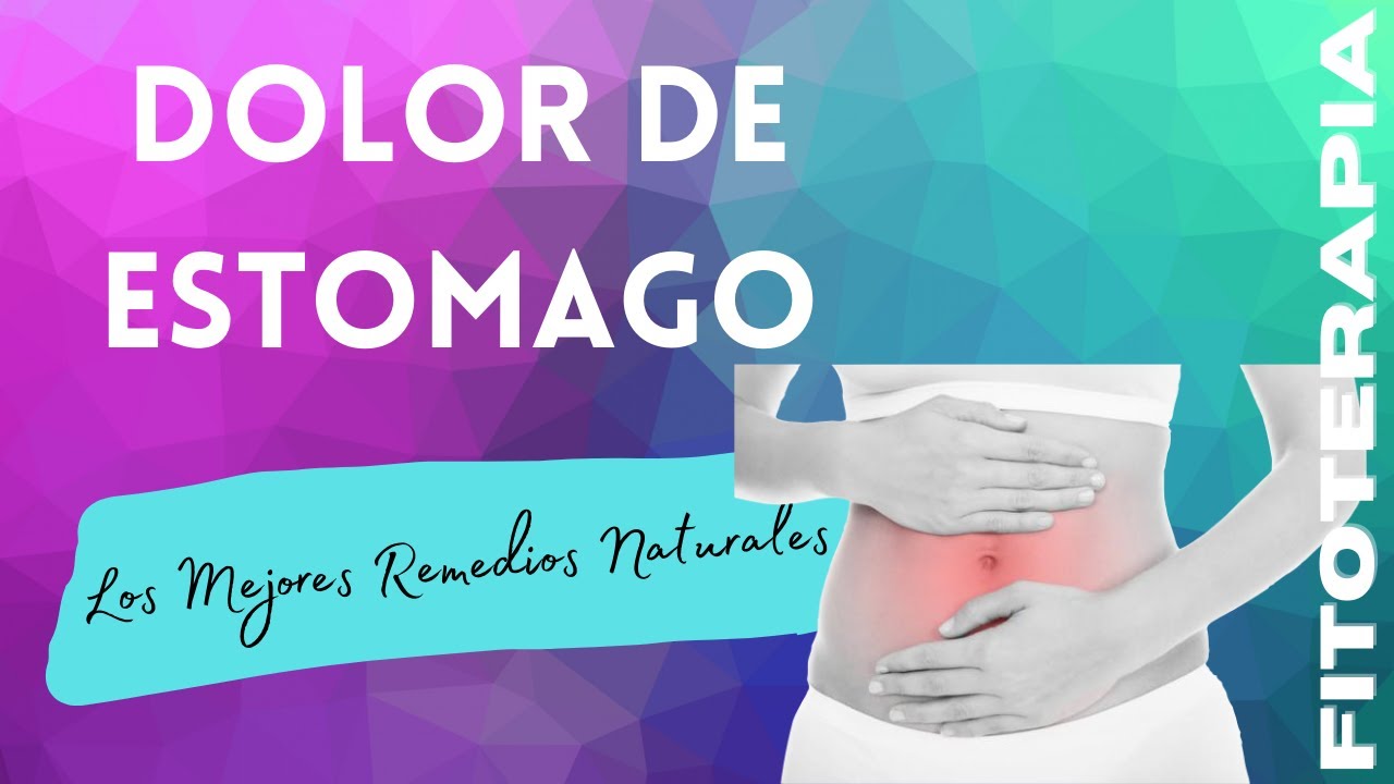 ¿Qué PUEDO hacer si me DUELE el ESTOMAGO? REMEDIO NATURAL FUNCIONA
