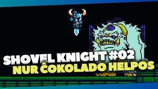 Shovel Knight #02 – Nur ĉokolado helpos